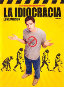Idiocracia <br> (2006)