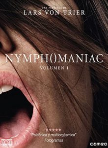 Nymphomaniac <br> Volumen 1 (2013)