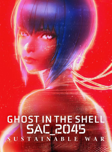 Ghost in the Shell SAC_2045 Guerra sostenible