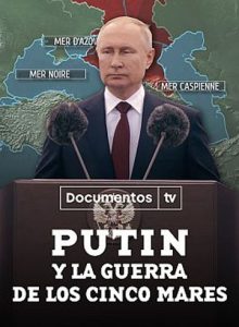 Putin y la guerra de los cinco mares